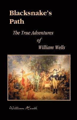 William Heath - Blacksnake's Path, Häftad