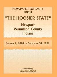 bokomslag Newspaper Extracts from &quot;The Hoosier State&quot;, Newport, Vermillion County, Indiana