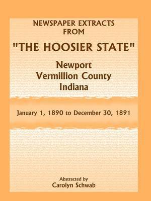 bokomslag Newspaper Extracts from &quot;The Hoosier State&quot;, Newport, Vermillion County, Indiana