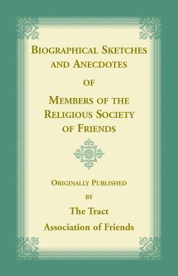 bokomslag Biographical Sketches and Anecdotes of Members of the Religious Society of Friends