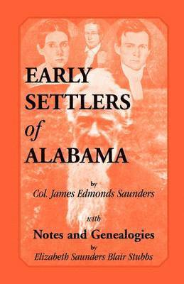 Early Settlers of Alabama with Notes and Genealogies 1