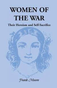bokomslag Women of the War; Their Heroism and Self-Sacrifice