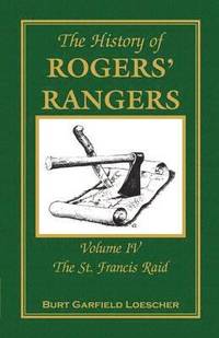 bokomslag The History of Rogers' Rangers