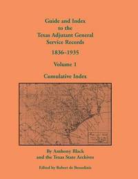 bokomslag Guide and Index to the Texas Adjutant General Service Records, 1836-1935