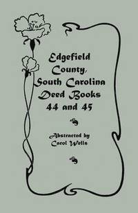 bokomslag Edgefield County, South Carolina Deed Books 44 and 45, Recorded 1829-1832