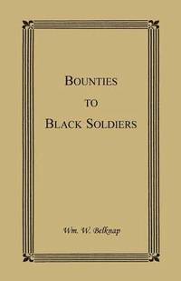 bokomslag Bounties to Black Soldiers