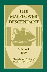 bokomslag The Mayflower Descendant, Volume 1, 1899