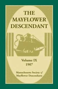 bokomslag The Mayflower Descendant, Volume 9, 1907