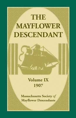 The Mayflower Descendant, Volume 9, 1907 1