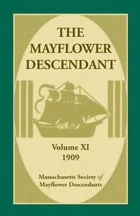bokomslag The Mayflower Descendant, Volume 11, 1909