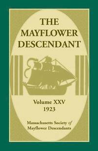 bokomslag The Mayflower Descendant, Volume 25, 1923
