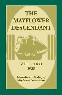 bokomslag The Mayflower Descendant, Volume 31, 1933