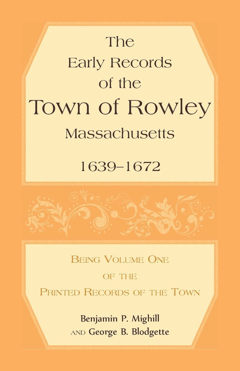Benjamin P Mighill, George B Blodgette, Benjamin P. Mighill, George B. Blodgette - Early Records of the Town of Rowley, Massachusetts, 1639-1672, Häftad