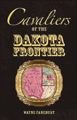 bokomslag Cavaliers of the Dakota Frontier