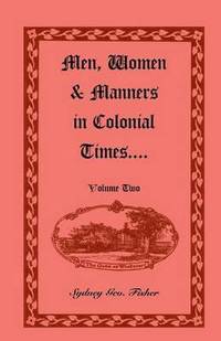 bokomslag Men, Women & Manners in Colonial Times, Volume 2