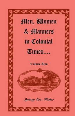 bokomslag Men, Women and Manners in Colonial Times, Volume 2