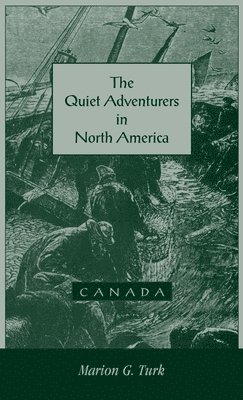 bokomslag Quiet Adventurers in North America (Canada)