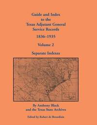 bokomslag Guide and Index to the Texas Adjutant General Service Records, 1836-1935