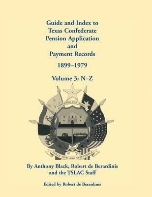 bokomslag Guide and Index to Texas Confederate Pension Application and Payment Records, 1899-1979