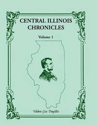 bokomslag Central Illinois Chronicles, Volume 1