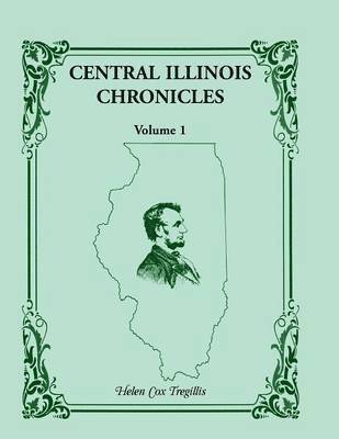 Central Illinois Chronicles, Volume 1 1