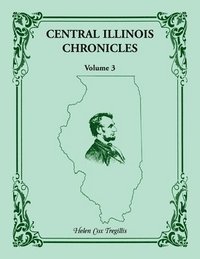 bokomslag Central Illinois Chronicles, Volume 3