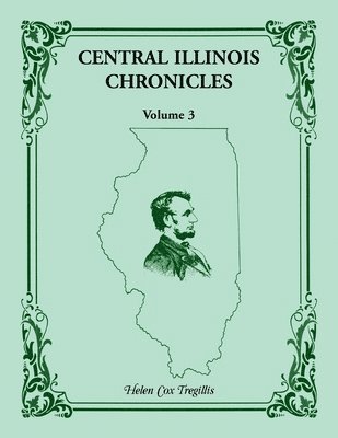 Central Illinois Chronicles, Volume 3 1