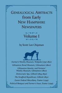 bokomslag Genealogical Abstracts from early New Hampshire Newspapers. Vol. I