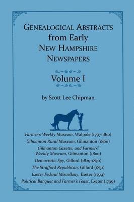 bokomslag Genealogical Abstracts from early New Hampshire Newspapers. Vol. I