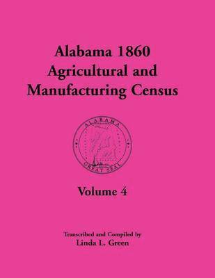 bokomslag Alabama 1860 Agricultural and Manufacturing Census