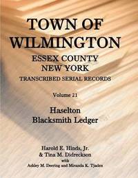 bokomslag Town of Wilmington, Essex County, New York, Transcribed Serial Records