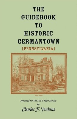 bokomslag Guidebook to Historic Germantown [Pennsylvania]