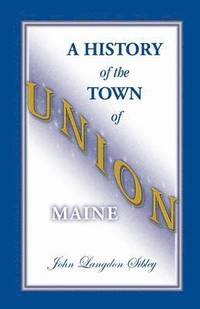 bokomslag A History of the Town of Union, Maine