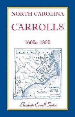 bokomslag North Carolina Carrolls, 1600s-1850