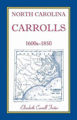 North Carolina Carrolls, 1600s-1850 1