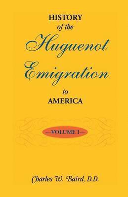 bokomslag History of the Huguenot Emigration to America