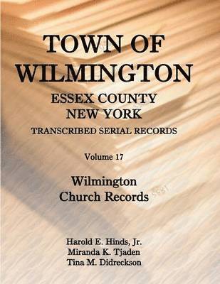 bokomslag Town of Wilmington, Essex County, New York, Transcribed Serial Records