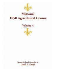 bokomslag Missouri 1850 Agricultural Census