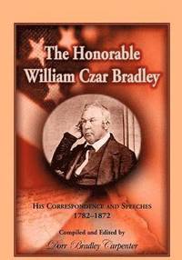bokomslag Honorable William Czar Bradley
