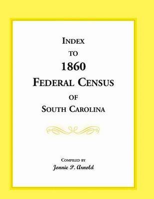 bokomslag Index to 1860 Federal Census of South Carolina