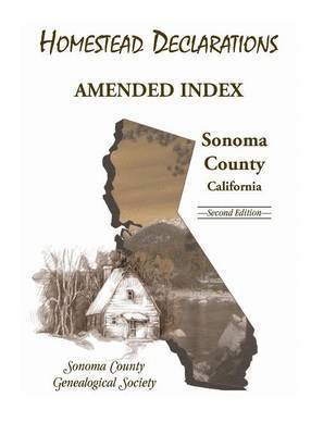 bokomslag Homestead Declarations, Amended Index, Sonoma County, California, Second Edition