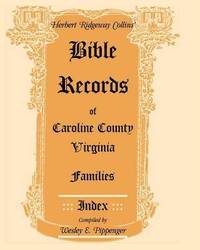 bokomslag Bible Records of Caroline County, Virginia Families
