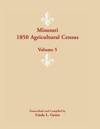 bokomslag Missouri 1850 Agricultural Census