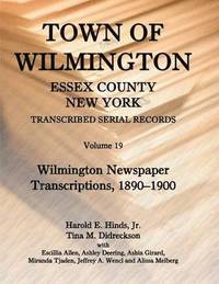 bokomslag Town of Wilmington, Essex County, New York, Transcribed Serial Records, Volume 19