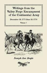 bokomslag &quot;I could not Refrain from tears&quot;, Writings from the Valley Forge Encampment of the Continental Army, December 19, 1777-June 19, 1778, Volume VII