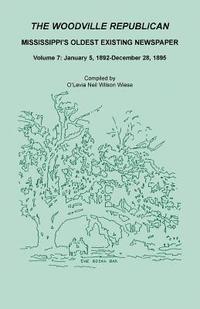 bokomslag Woodville Republican, Mississippi's Oldest Existing Newspaper, Volume 7