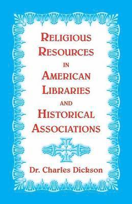 Religious Resources in American Libraries and Historical Associations 1