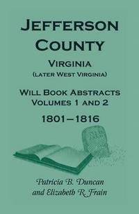 bokomslag Jefferson County, Virginia (Later West Virginia), Will Book Abstracts, Volumes 1 and 2, 1801-1816