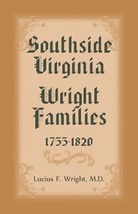 bokomslag Southside Virgina Wright Families, 1755-1820