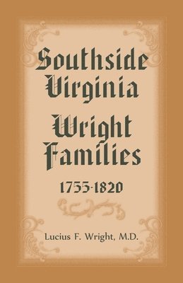 bokomslag Southside Virgina Wright Families, 1755-1820